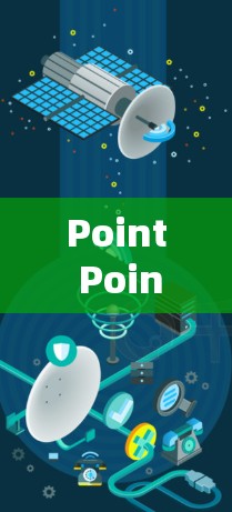 Point Point 是一个用于移动设备与电脑之间连接的工具,帮助用户管理设备、设置应用和管理设备。以下是Point Point 的移动连接教程的详细步骤 Point Point 是一个用于移动设备与电脑之间连接的工具,帮助用户管理设备、设置应用和管理设备。以下是Point Point 的移动连接教程的详细步骤