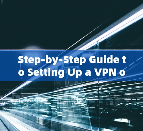 Step-by-Step Guide to Setting Up a VPN on Android Step-by-Step Guide to Setting Up a VPN on Android